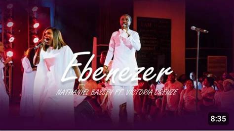 Free MP3 Download : Nathaniel Bassey ' Ebenezer ' ft Victoria Orenze ...