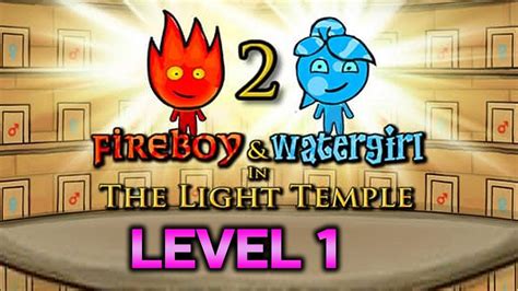 Fireboy And Watergirl 2: The Light Temple Level 1 Full Gameplay - YouTube