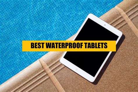 Best Waterproof Tablets - Best Tablets for best prices | World of Tablets