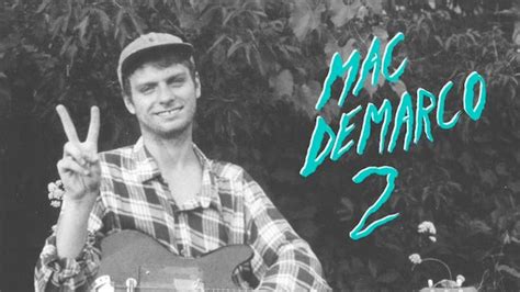 Mac DeMarco: "Freaking Out the Neighborhood" Track Review | Pitchfork