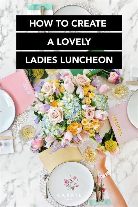 How to Create a Lovely Ladies Luncheon in 5 Simple Steps - Carrie Colbert | Ladies luncheon ...