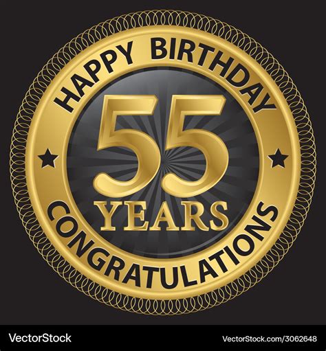 55 years happy birthday congratulations gold label