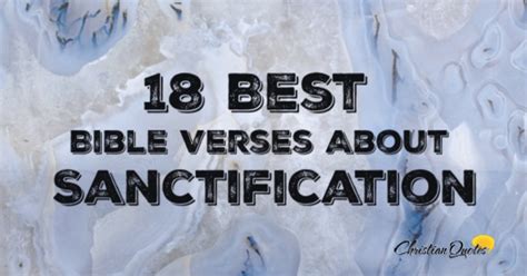 18 Best Bible Verses About Sanctification | ChristianQuotes.info