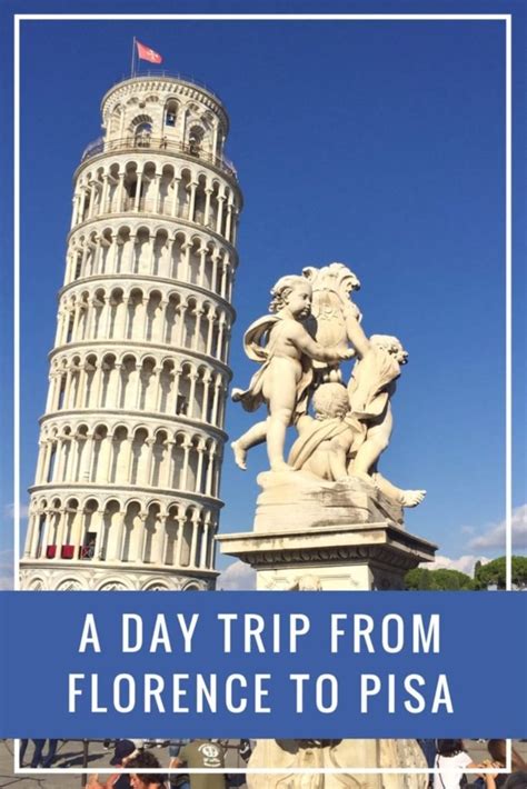 Florence to Pisa Day Trip - Everything You Need to Know - 197 Travel Stamps