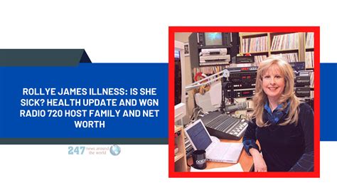 Rollye James Illness: Is She Sick? Health Update And WGN Radio 720 Host Family And Net Worth ...