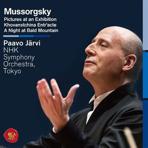 NHK Symphony Orchestra, Paavo Järvi - Mussorgsky: Pictures at an Exhibition & A Night at Bald ...