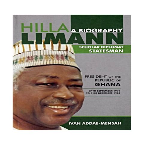 Hilla Limann: Scholar, Diplomat, Statesman – A Biography – Chopbox