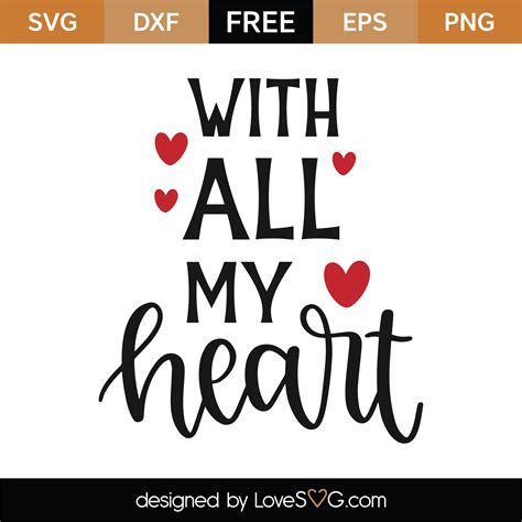 Free With All My Heart SVG Cut File | Lovesvg.com