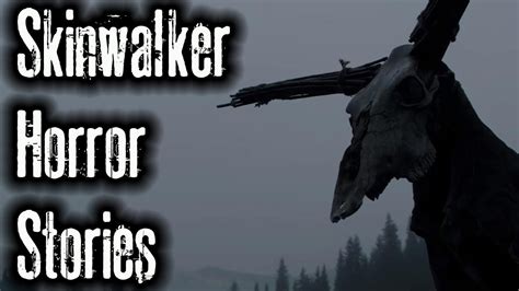 10 SCARY SKINWALKER STORIES (Compilation) - YouTube