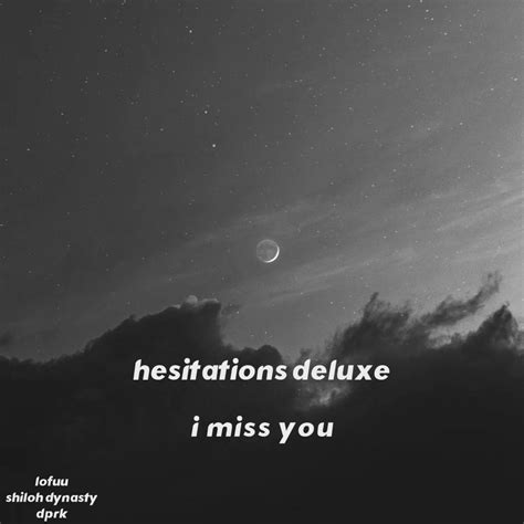 ‎I Miss You (Hesitations Deluxe) by Lofuu, Shiloh Dynasty & dprk on Apple Music