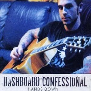 Dashboard Confessional – Hands Down Lyrics | Genius Lyrics