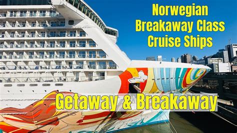 Norwegian Cruise Ships Breakaway Class: The Getaway & The Breakaway # ...