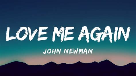 John Newman - Love Me Again (Lyrics) - YouTube Music