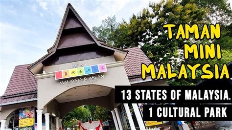 TAMAN MINI MALAYSIA, 13 States of Malaysia in 1 Cultural Park - YouTube