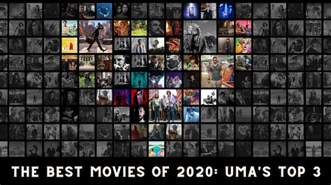 The Best Movies of 2020: Uma's Top 3 - The Goggler Year In Review