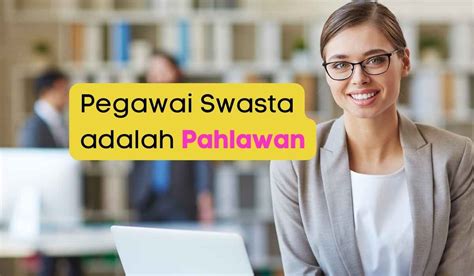 Pegawai Swasta Adalah Pahlawan Ekonomi Modern, Begini Faktanya! - Rekan ...