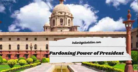 Pardoning Power of President - Indian Legal Solution