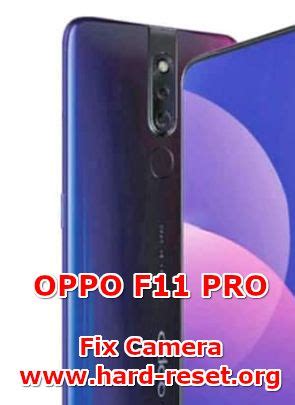 How To FIX Camera OPPO F11 PRO Problems ? - Hard Reset & Factory Default Community