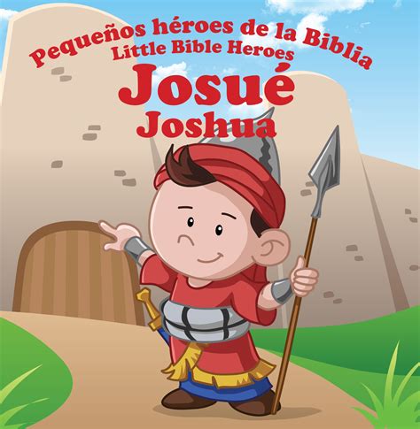 Josue: pequeños héroes de la biblia (9781909897144): Victoria Kovacs: CLC Ecuador