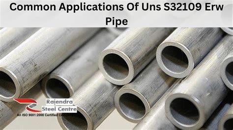 Common Applications Of Uns S32109 Erw Pipe