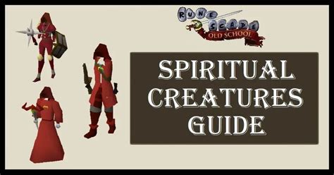 OSRS Spiritual Creatures Guide | Gear & Strategy