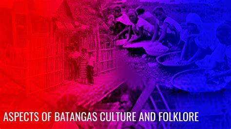 Aspects of Batangas Culture and Folklore - Batangas History, Culture and Folklore