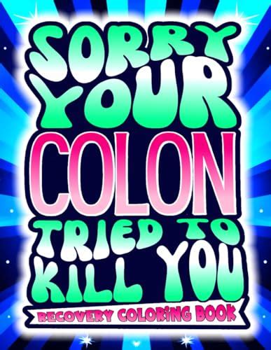 Colon Surgery Recovery Coloring Book: Post Colectomy Funny Relief Idea For Patients To Relieve ...