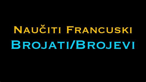 Brojati/brojevi na francuskom - NauciFrancuski.com - YouTube