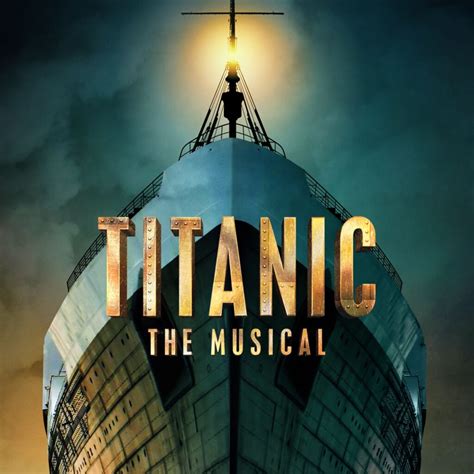 TITANIC THE MUSICAL – 10TH ANNIVERSARY TOUR ANNOUNCED – Theatre Fan