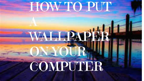 how to put a wallpaper on your computer - YouTube