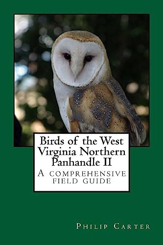 Birds of the West Virginia Northern Panhandle II - Carter, Philip M ...