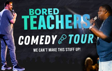 BORED TEACHERS Comedy Tour 7:30 PM | The Carson Center For The ...