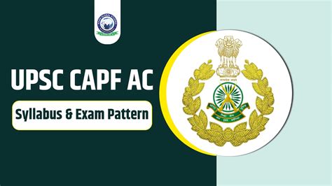 UPSC CAPF AC Syllabus and Exam Pattern - Khan Global Studies Blogs