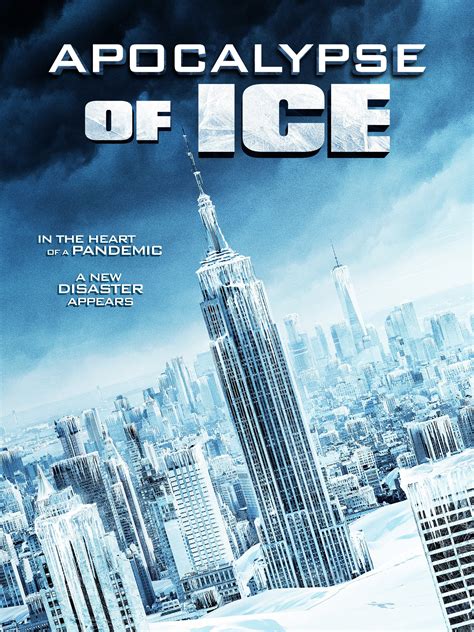 Apocalypse of Ice (2020) - Rotten Tomatoes