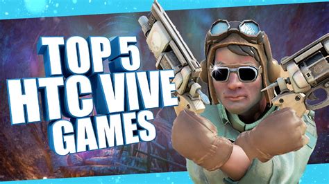 Top 5 VR Games for the HTC Vive - YouTube