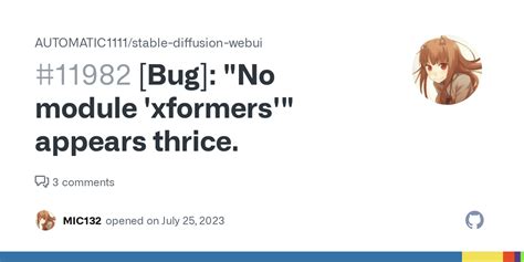 [Bug]: "No module 'xformers'" appears thrice. · Issue #11982 ...