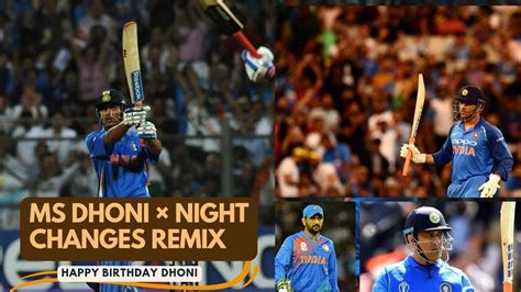 MS Dhoni × Night Changes Remix | Happy Birthday Dhoni 2022 | MS Dhoni ...