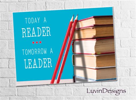 Today a Reader, Tomorrow a Leader/ Inspiration/ Classroom/ Decor/ Sign ...