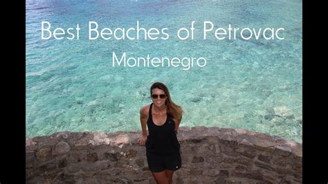 4 Best Beaches of Petrovac Montenegro - YouTube