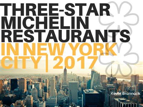 Three-Star Michelin Restaurants in New York City | 2017 | Kevin Brunnock