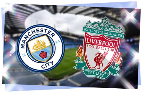 Man City vs Liverpool LIVE! Premier League result, match stream, latest ...