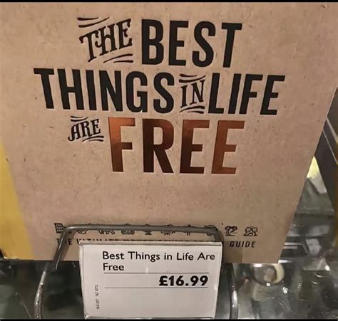 “The best things in life are free” - 9GAG