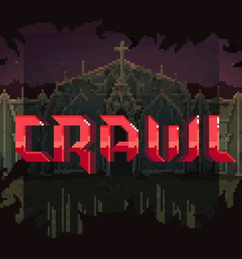 Crawl (Video Game) - TV Tropes