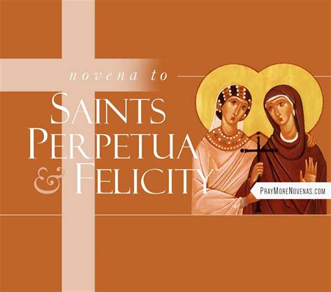 Novena to Saints Perpetua and Felicity - Pray More Novenas - Novena ...