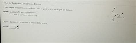 Solved Prove the Congruent Complements Theorem if two angles | Chegg.com