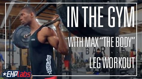 In The Gym with Max "The Body" | Legs Workout - YouTube