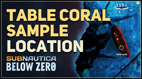 Table Coral Sample Location Subnautica Below Zero - YouTube