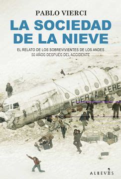 Libro La sociedad de la nieve De Pablo Vierci - Buscalibre