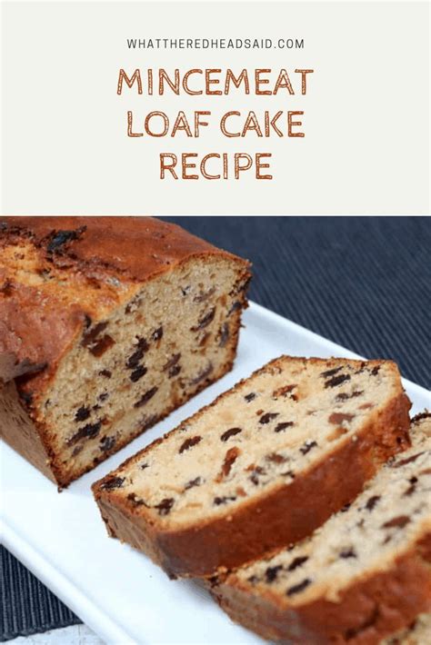 Easy Mincemeat Loaf Cake Recipe - What the Redhead said | Cake recipes ...