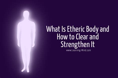 What Is Etheric Body and How to Clear and Strengthen It - Learning Mind